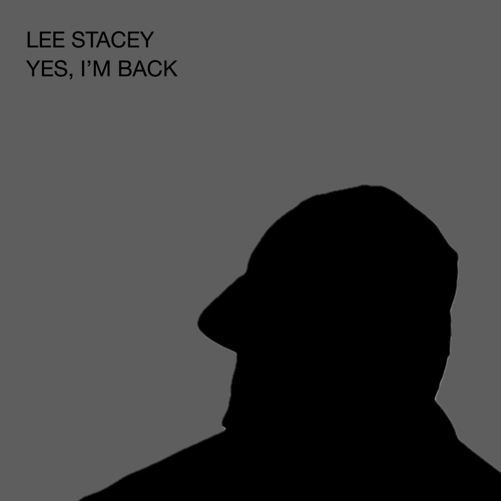 Lee Stacey - Yes I'm Back album art (silhouette of Lee Stacey)